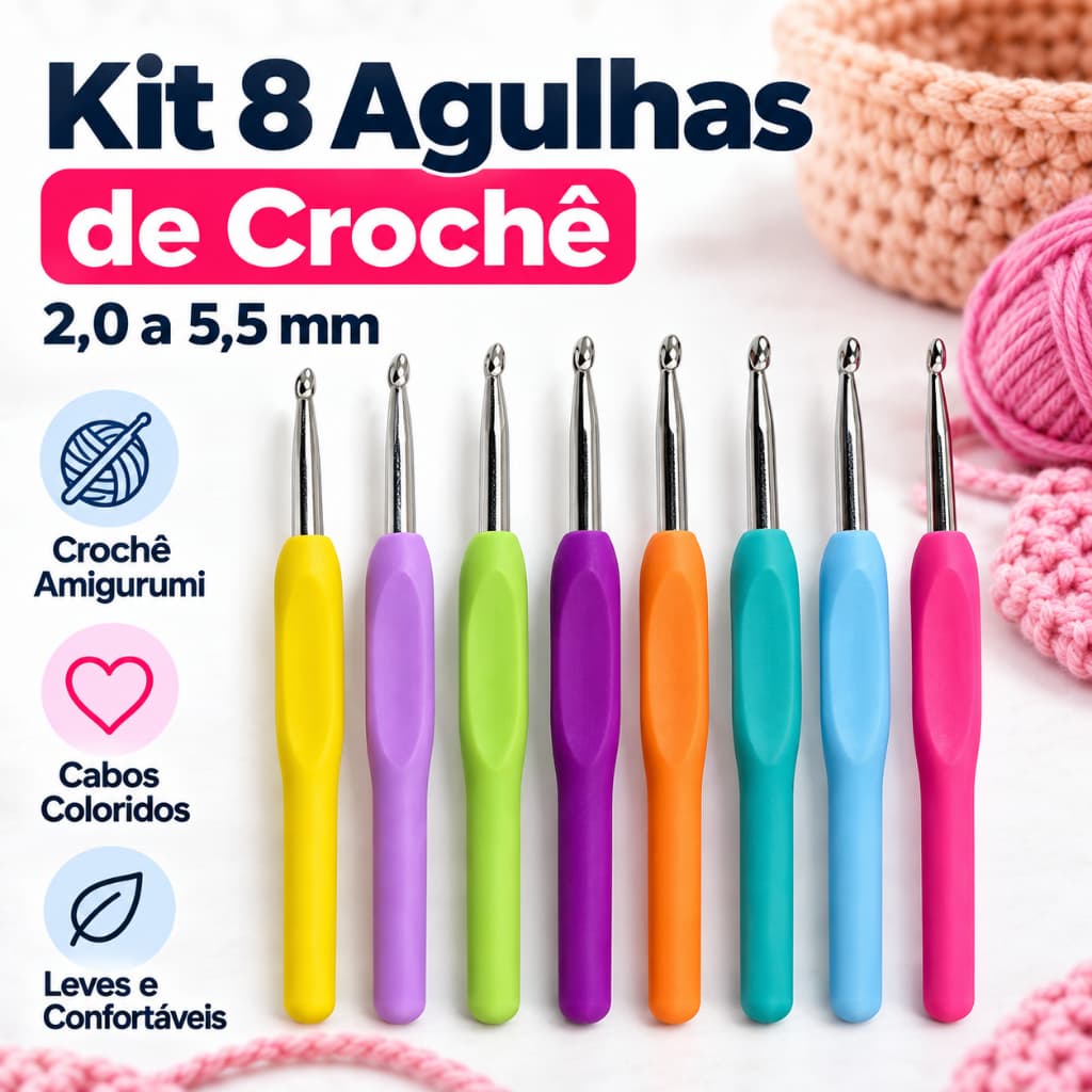 Kit  8 Agulhas de Crochê para Barbante e Amigurumi 2,0 a 5,5 mm Alumínio com Cabo Plástico Colorido