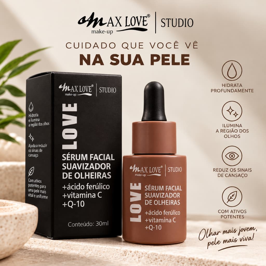 Sérum Facial Suavizador de Olheiras Max Love 30ml com Ácido Ferúlico, Vitamina C e Q-10 – Hidratação e Iluminação da Reg