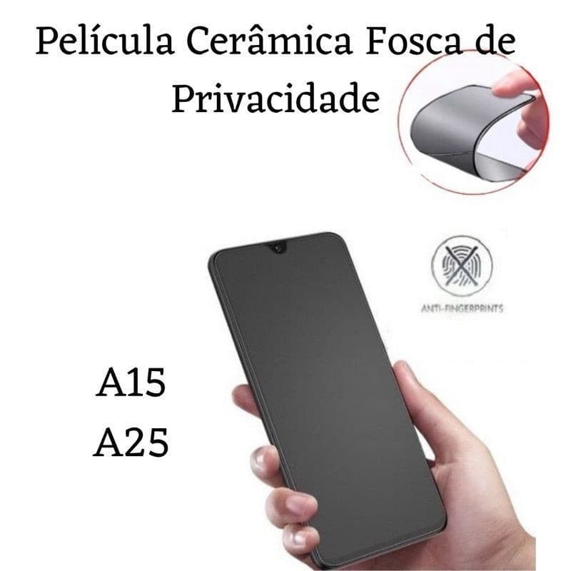 Kit Película Cerâmica Fosca Privacidade Para Samsung Galaxy A15 / A25