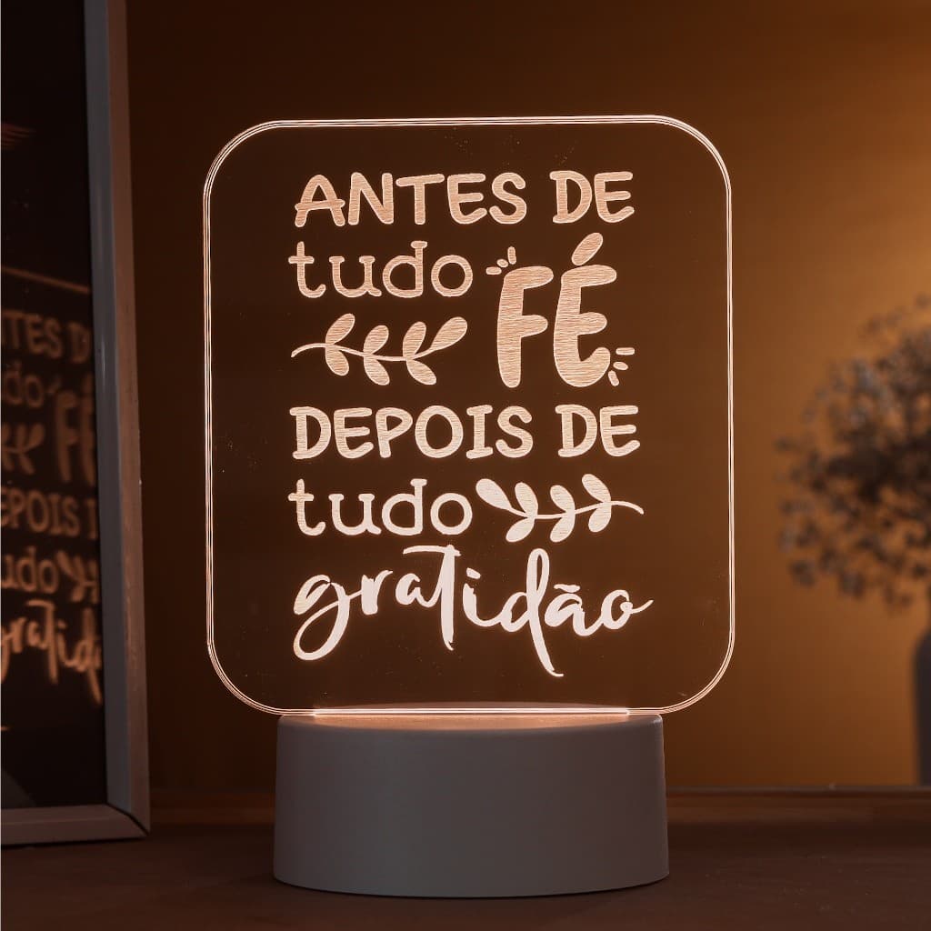 Luminária LED 3D de Mesa / Luz Noturna Presente Criativo / Decoração - antes de tudo fé, depois de tudo gratidão