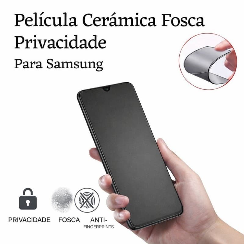 Película Cerâmica Fosca Privativa Samsung Galaxy A12 A13 A14 A15 A16 A17 Anti Espião Proteção Tela