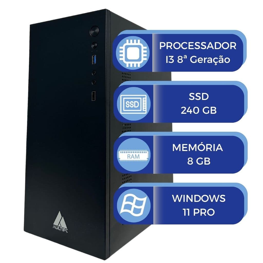 Computador MultiPc i3 8ª Geração 8GB RAM SSD 240GB Win11 Pro