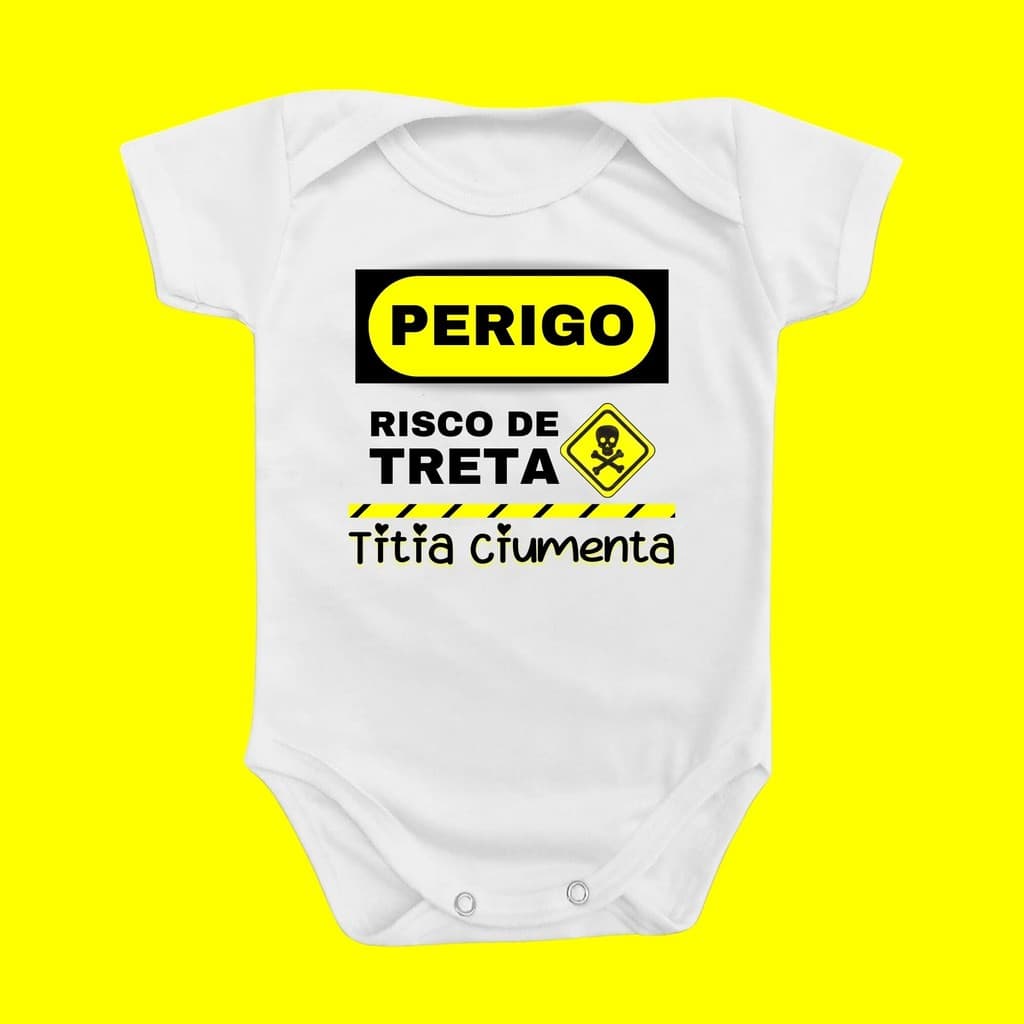 Roupinha Body de Bebê Menino Menina Perigo Risco de Treta Titia Ciumenta Presente Menino Menina