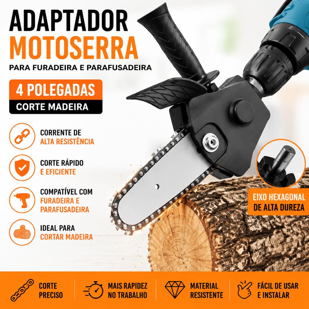 Adaptador Motosserra De Corrente Para Furadeira E Parafusadeira 4 Polegadas - Corte Madeira