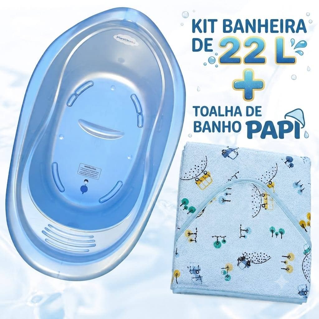 Kit Banheira de Bebe 22L + Toalha de Banho Bebe Papi com Capuz Fofinha Infantil