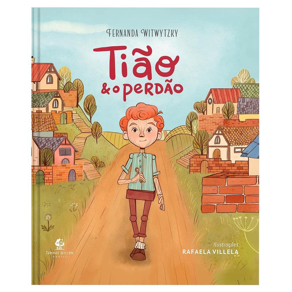 Tião e o Perdão | Capa Dura | Fernanda Witwytzky