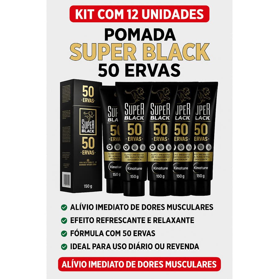 kit 12 Pomada Massageadora SUPER BLACK 50 Ervas Bio Instinto Kinature