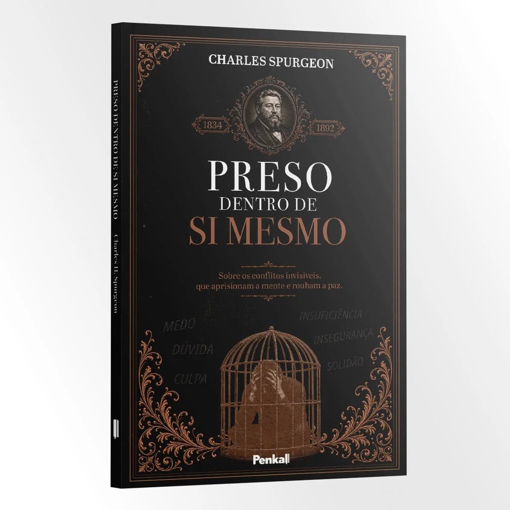 Preso dentro de Si | Charles Spurgeon - Penkal