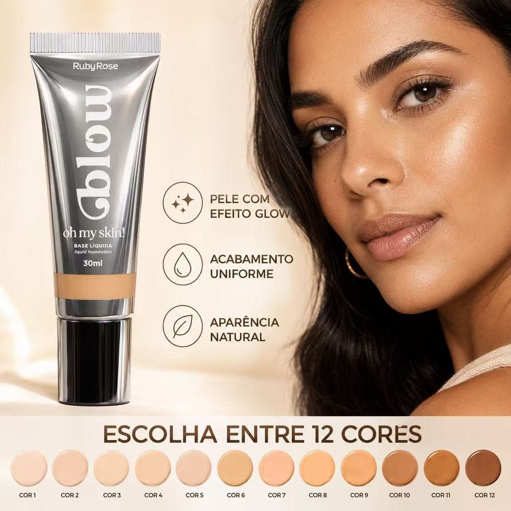 Base Líquida Facial Ruby Rose Oh My Skin Glow 30ml Efeito Natural Textura Líquida Leve 12 Cores