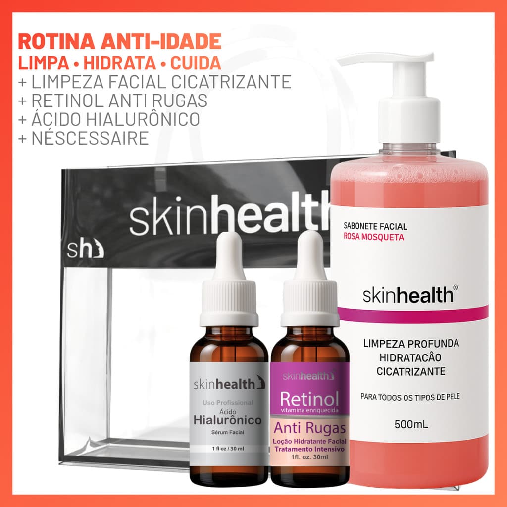 Combo Anti-Idade Skinhealth Sérum Retinol + Ácido Hialurônico + Sabonete Rosa Mosqueta + Nécessaire