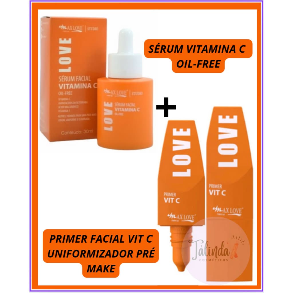 KIT Sérum Facial Vitamina C Oil-Free + Primer Facial Vit C Pre Make Antioxidante- Max Love