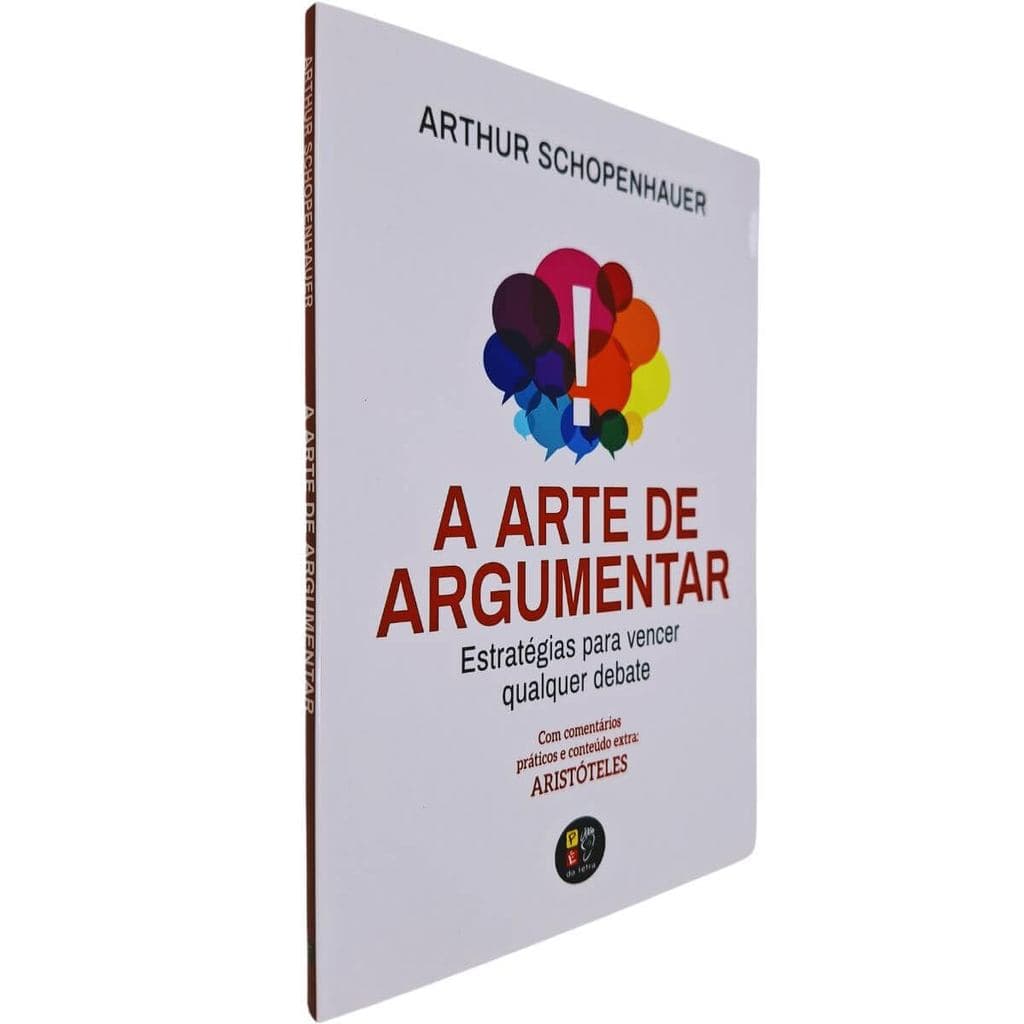 A Arte de Argumentar | Estratégias para Vencer qualquer Debate | Arthur Schopenhauer
