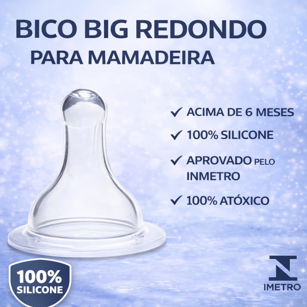 Bico Big Redondo Para Mamadeira 100% Silicone Tetê Para Bebê Totalmente Livre de BPA com INMETRO