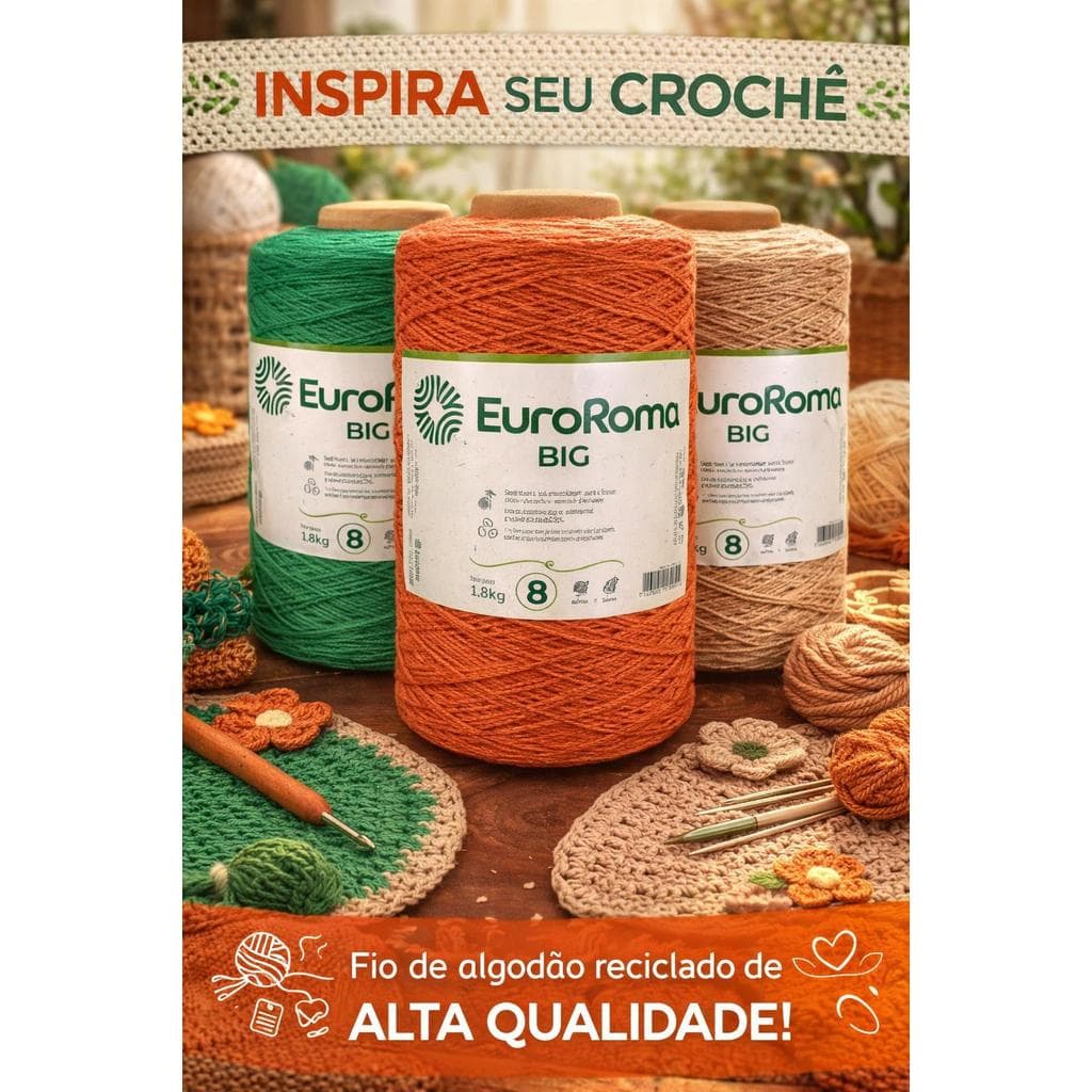 🧶 Barbante EuroRoma BIG Fio 8 – 1,8kg | Algodão Reciclado Premium para Crochê e Artesanato
