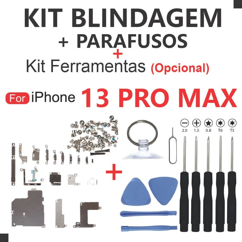 Kit Blindagem 13 PRO MAX + Parafusos Interno Completo + Kit Ferramentas