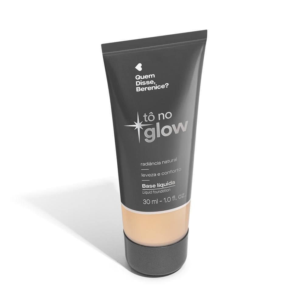 Quem Disse, Berenice? Tô No Glow Base Líquida 130Q 30ml