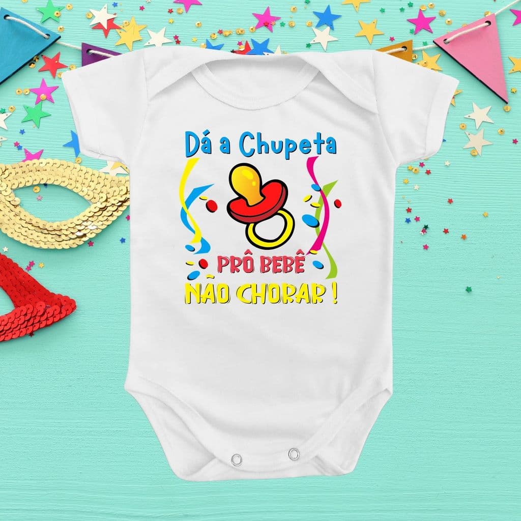 Body De Bebê Roupinha Frase Carnaval da Chupeta Bebê Musica Folia Bloco Menino Menina Festa Temático Neutro