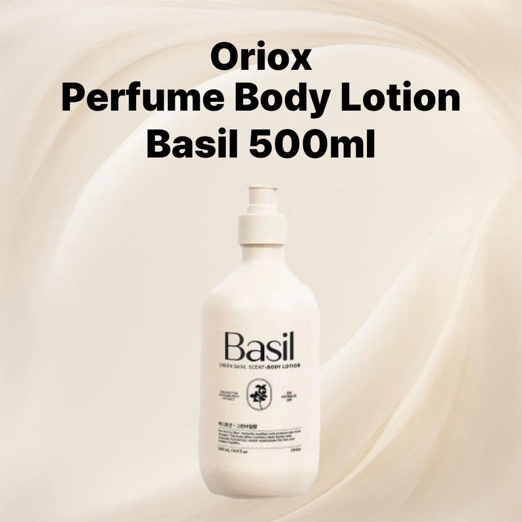 [Oriox] Perfume Loção Corporal Manjericão 500ml Hidratante Aroma De Ervas Frescas Cuidados Corporais K-Beauty